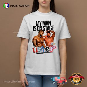 My Man Is On Stage Funny Rapper Usher Naked Graphic T-shirt