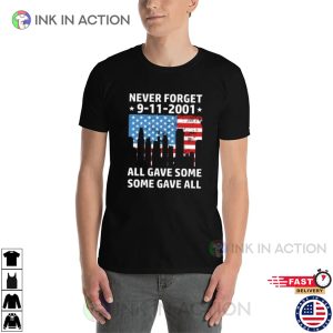 Never Forget 9.11.2001 All Gave Some Some Gave All Patriotic T-shirts