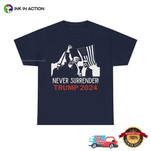 Never Surrender Trump 2024 Assassination T-shirt
