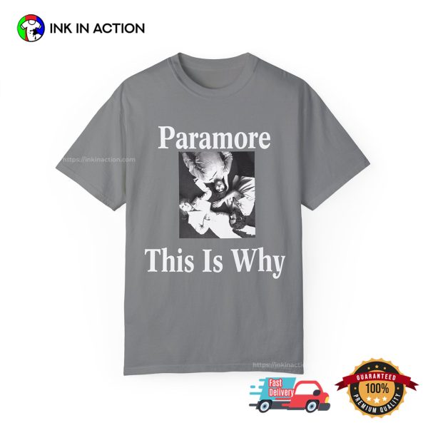 Paramore This Is Why Concert Tour Comfort Colors Shirt