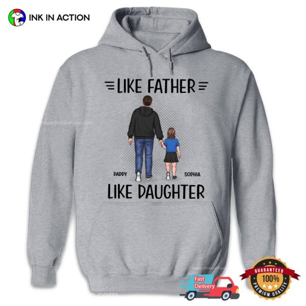 Personalized Like Father Like Daughter Matching T-shirt