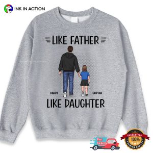 Personalized Like Father Like Daughter Matching T shirt 2