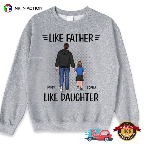 Personalized Like Father Like Daughter Matching T-shirt