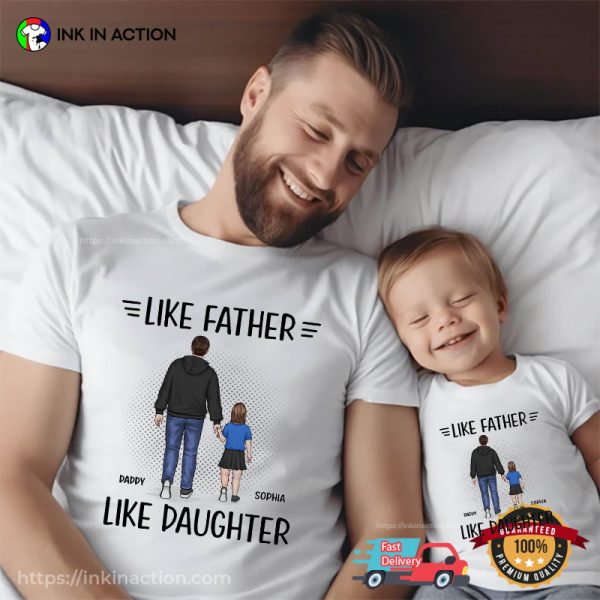 Personalized Like Father Like Daughter Matching T-shirt