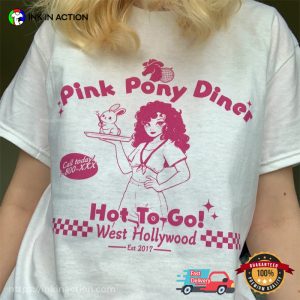 Pink Pony Diner Hot To Go West Hollywood T shirs 4