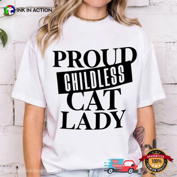 Proud Childless Cat Lady, Kamala Harris Shirt