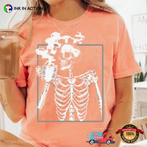 Skeleton Drinking Coffee Comfort Colors Tee