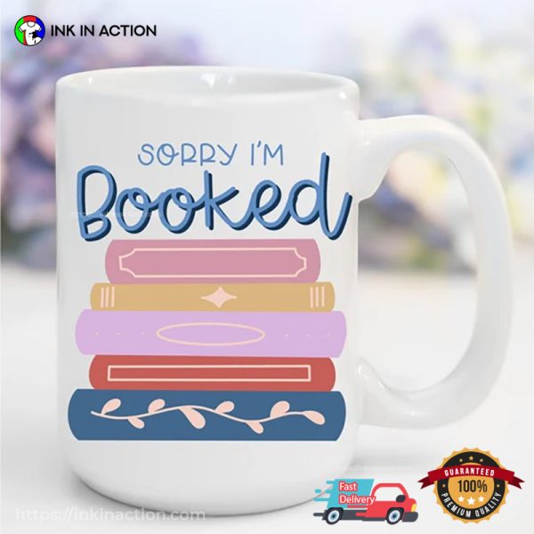 Sorry I’m Booked Coffee Mug