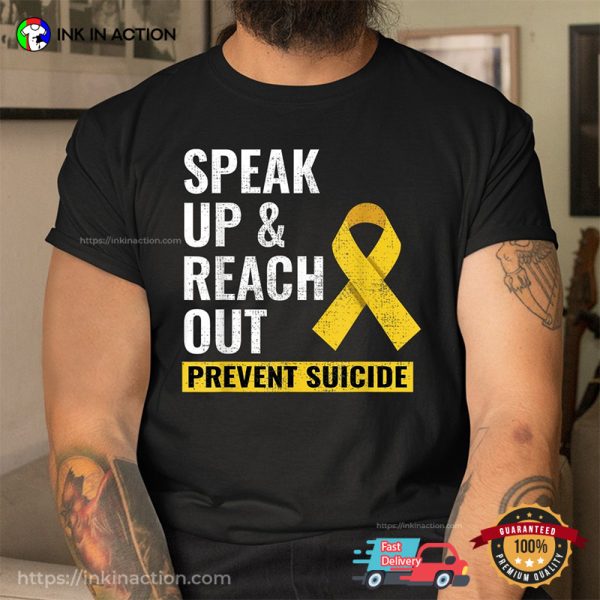 Speak Up & Reach Out Prevent Suicide Awareness Yellow Ribbon T-shirt