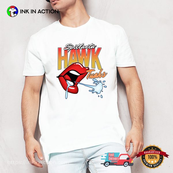 Spitlanta Hawk Tuan Funny Trending T-shirt