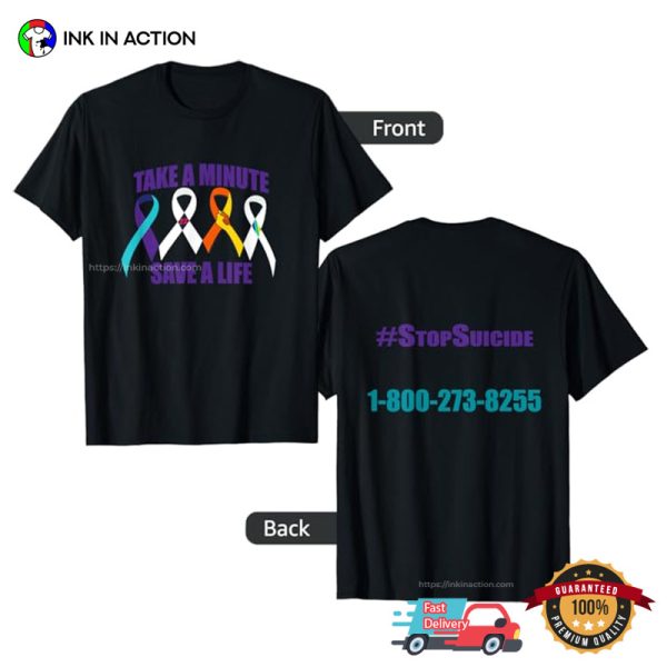 Take A Minute Save A Life Stop Suicide Awareness 2 Sided Shirts