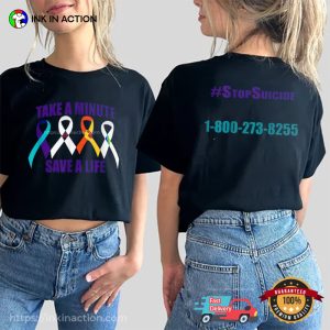 Take A Minute Save A Life Stop suicide awareness 2 Sided Shirts