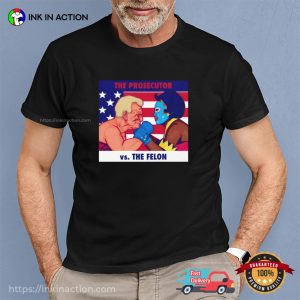 The Prosecutor Vs The Felon Trump Vs Harris Funny America Election T-shirt