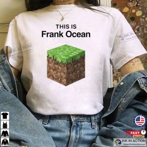 This Is Frank Ocean Funny Minecraft Meme Shirt 1