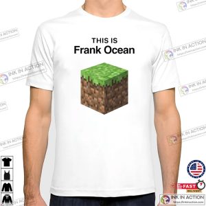 This Is Frank Ocean Funny Minecraft Meme Shirt 3