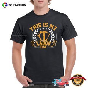 This Is My Labor Day Funny Celebration Shirt 3