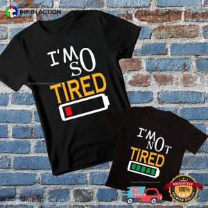 Tired Family Matching T shirt 2