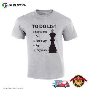 To Do List Play Chess, chess club shirts 2