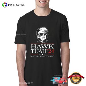 Trump 2024 Flag Hawk Tuah Spit On That Thing T-Shirt