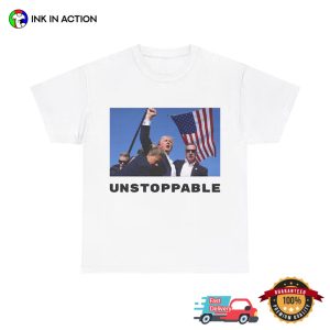 Trump UNSTOPPABLE President 2024 T shirt 3