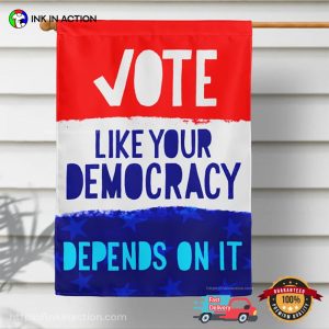 Vote Like Your Democracy Depends On It American Election Flag 3