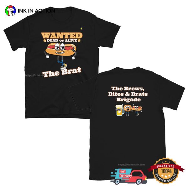 Wanted The Brat Bratwurst Hot Dog Oktoberfest Celebration T-shirt