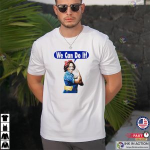 We Can Do It First Madam President Kamala Harris T shirt 1