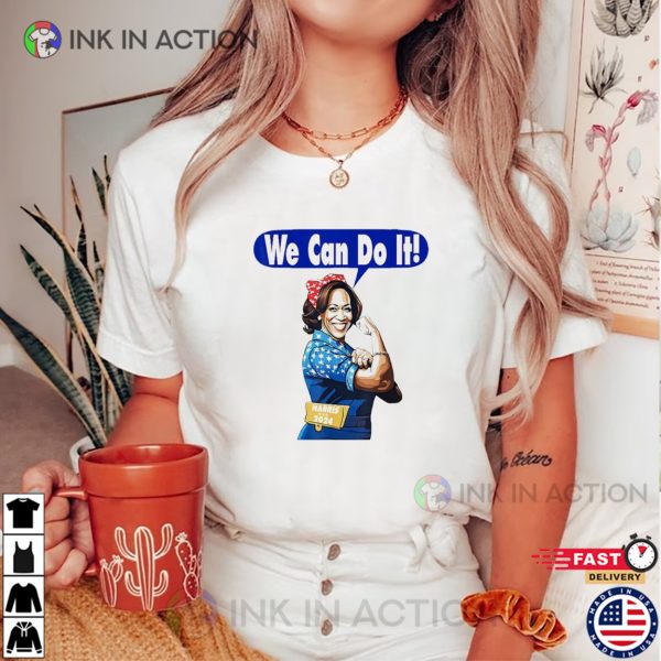 We Can Do It First Madam President Kamala Harris T-shirt