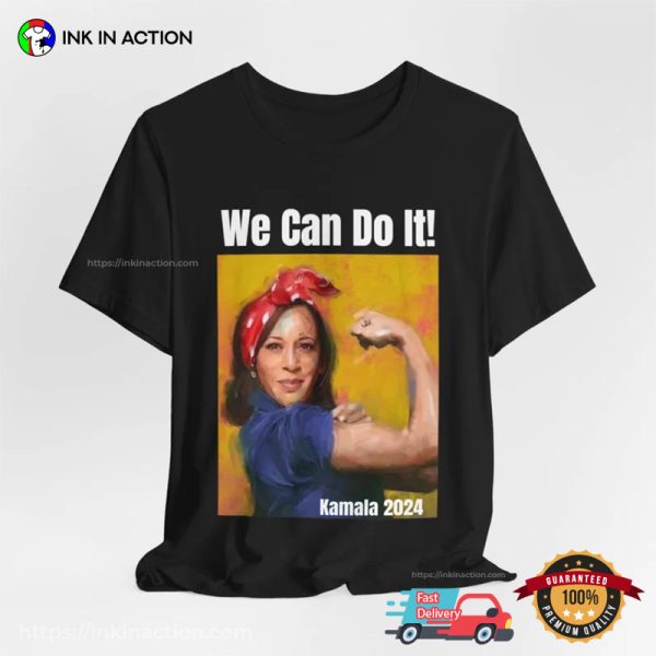 We Can Do It Kamala 2024 Fanart Tee