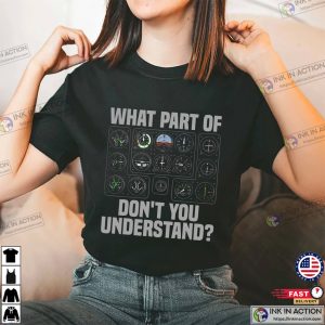 What Part Of Don't You Understand Funny aircraft shirts 3