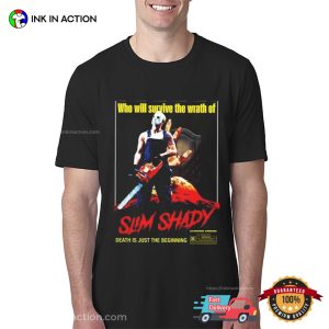 Who Will Survive The Wrath Of Slim Shady Death Is Just The Beginning T Shirt 2