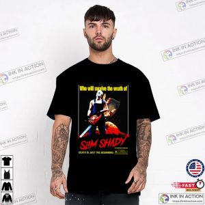 Who Will Survive The Wrath Of Slim Shady Death Is Just The Beginning T-Shirt