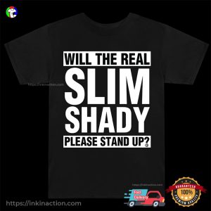 Will The Real Slim Shady Please Stand Up Graphic T-shirt