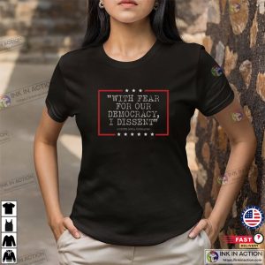 With Fear For Our Democracy, I Dissent Democracy Manifest T-shirt