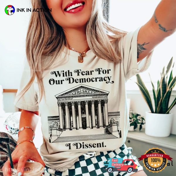 With Fear for Our Democracy I Dissent Comfort Colors T-shirt