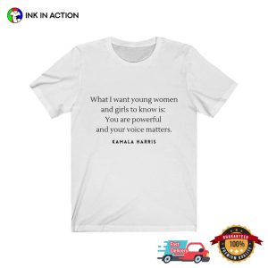 Women Rights Kamala Harris Quote T shirt 2