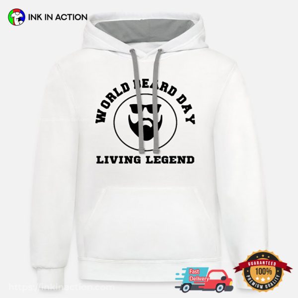 World Beard Day Living Legend T-shirt, Happy World Beard Day Apparel