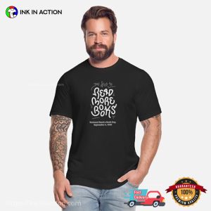 You Need To Read More Books Celebrate National Read A Book Day T shirt 2