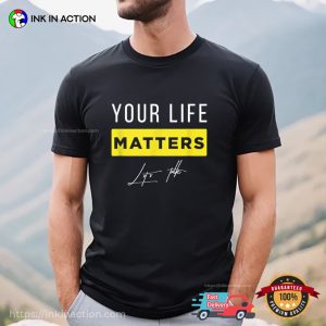 Your Life Matters Lets Take Unisex Shirt, world suicide prevention day Apparel 2