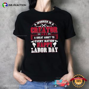 happy labor day Honor Workers T shirt 1