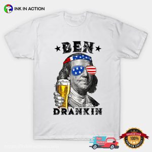 4th of July Ben Drankin Beer T shirt 3