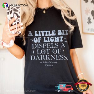 A Little Bit Of Light Jewish Positive Quote Comfort Colors T shirt 2