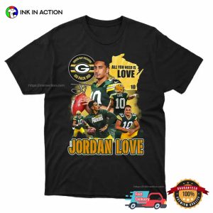 All You Need Is Love 10 Jordan Love Packers NFL T-shirt