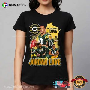 All You Need Is Love 10 Jordan Love Packers NFL T shirt 2