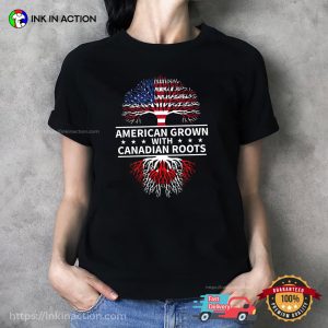 American Grown With Canadian Roots Unisex T shirt 2