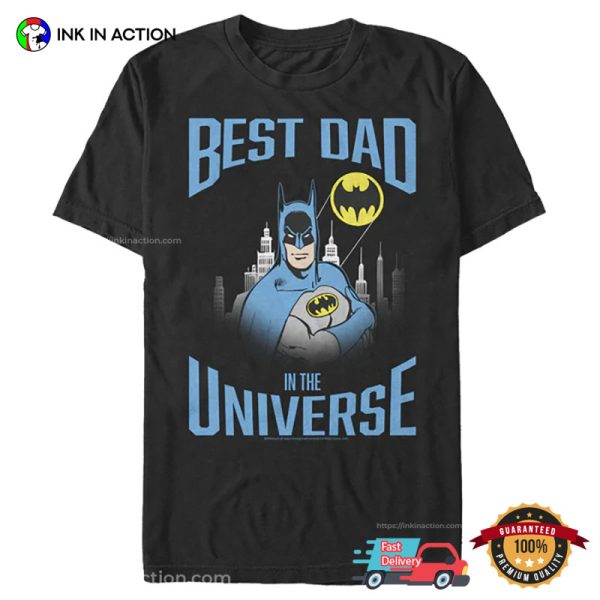 Batman Best Dad in the Universe T-Shirt