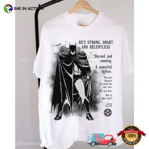 Batman He's Strong, Smart And Relentles Unisex T shirt