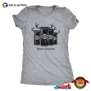 Beer Hunter Hunting Joy T shirt 3