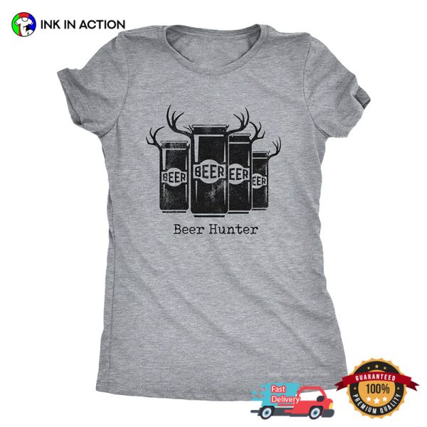 Beer Hunter Hunting Joy T-shirt