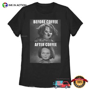 Before And After Coffee Funny Chucky Retro T shirt 3